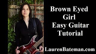 Brown Eyed Girl Guitar Tutorial by Van Morrison