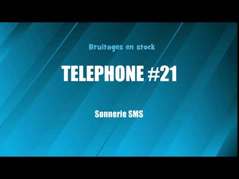 TELEPHONE #21 Sonnerie SMS (bruitage gratuit)
