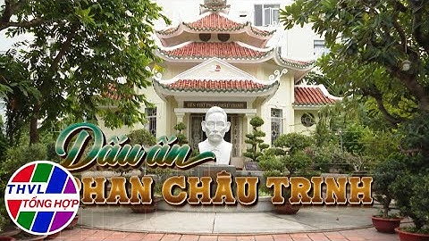 Chuyện kể đất phương Nam: Dấu ấn Phan Châu Trinh