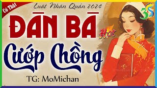 Luật nhân quả: ĐÀN BÀ CƯỚP CHỒNG - nghiệp báo đọa đày: Kể Chuyện Đêm Khuya