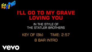 Miniatura de "The Statler Brothers - I'll Go To My Grave Loving You (Karaoke)"