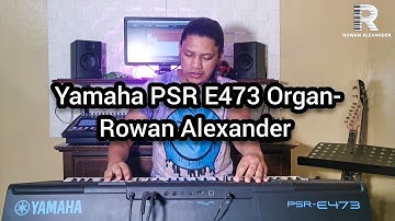 Yamaha PSR E473/EW425 Organ Patch Sampled from Yamaha YC- Rowan Alexander