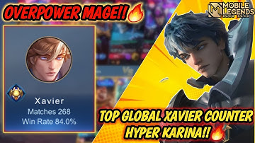 Overpower Mage!! Top Global Xavier Build!! How To Counter Hyper Karina - Mobile Legends