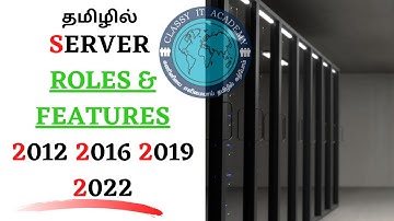 தமிழில் WINDOWS SERVER MCSA MCSE IN TAMIL || Roles and Features intro || CLASSY IT ACADEMY