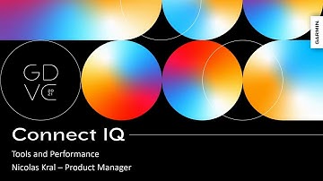Garmin | GDVC 2021 | Connect IQ Tools and Performance