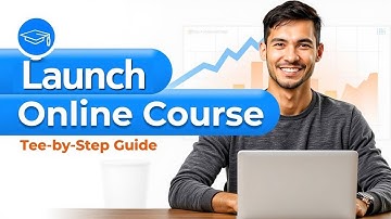 How to Launch an Online Course: Step-by-Step Guide for Course Creation & Webinar Funnel Success