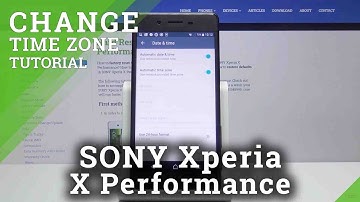 How to Change Date & Time in SONY Xperia X Performance – Time Settings