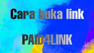 CARA MEMBUKA SHORTLINK || PAID4LINK