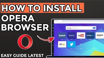How to Download Opera Browser on PC or Laptop - Easy Step-by-Step Guide