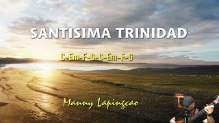 SANTISIMA TRINIDAD by Manny Lapingcao. A Song For The Holy Trinity. With Lyrics and Chords. Bisaya.