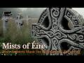 Mists of Éire-ATMOSPHERIC IRISH AMBIENT MUSIC FOR RELAXATION & DREAMING #relaxingmusic #irishmusic