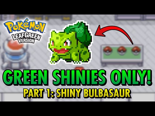 LIVE] Shiny Bulbasaur after 17,255 SRs in LeafGreen 