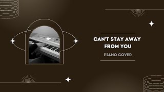 Gloria Estefan: Can't Stay Away From You [piano solo] chords