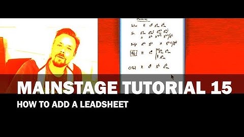 Apple MainStage Tutorial 15 - How to add a leadsheet