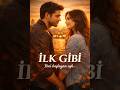 İlk Gibi ❤️ Bir bakışla başlayan aşk… (Shorts)