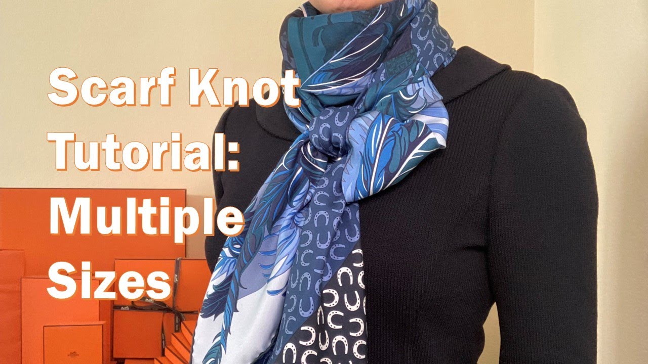 How To Tie An Hermès Scarf: Universal Knot Tutorial | Half Bow - YouTube