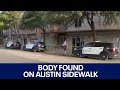 Body found on east austin sidewalk  fox 7 austin