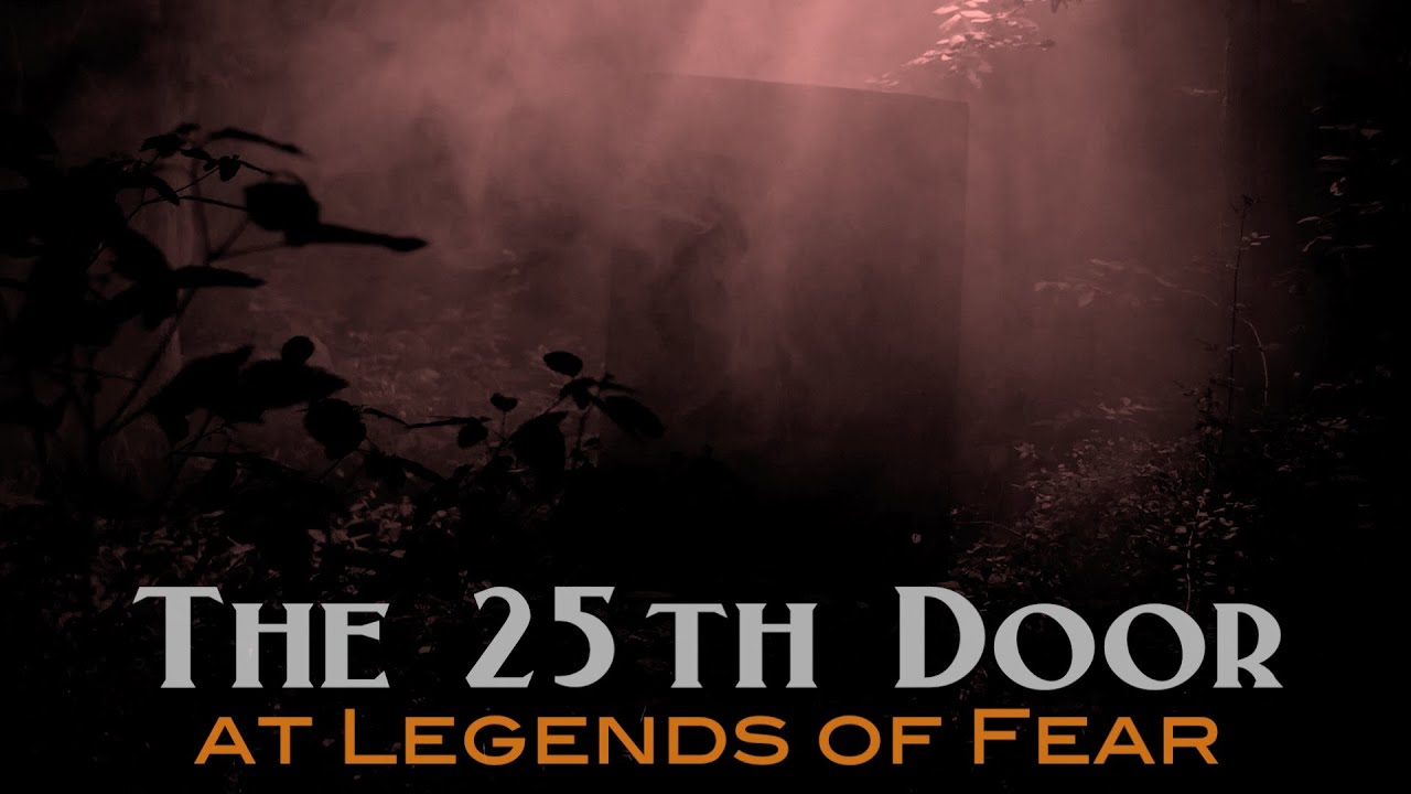 The 25th Door at Legends of Fear 