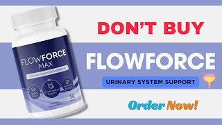 (️DON’T BUY!!)  | Flowforce max REVIEW  | FLOWFORCE MAX | FLOWFORCE MAX REVIEWS by Organic