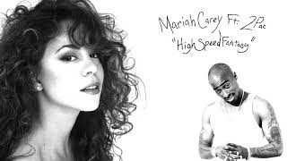 Mariah Carey Ft  2Pac "High Speed Fantasy"