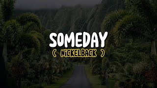 Nickelback - Someday (Lyrics)