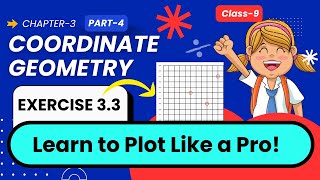 Class 9 Maths Chapter 3 | Coordinate Geometry Exercise 3.3 | Full Solution with Graphs | Part-4
