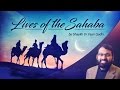 Lives of the Sahaba (3): AbdurRahman ibn Awf