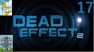 Cendril & Knight Play Dead Effect 2 - Ep.17: Last Choices