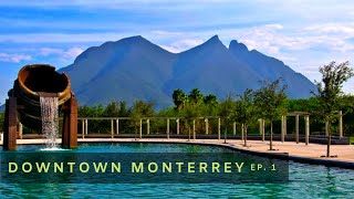 Downtown Monterrey - Episode 1