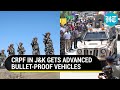 CRPF gets Mahindra advanced bullet-proof vehicles in J&amp;K; LBPVs to counter steel shots &amp; grenades