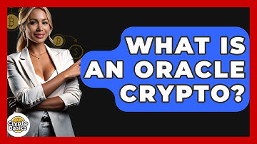 What Is An Oracle Crypto? - CryptoBasics360.com