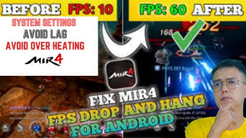 [MIR4] HOW TO REDUCE LAG AND FPS DROP ON PHONE