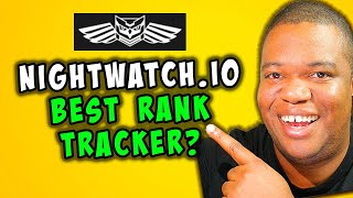Nightwatch IO Review: Best Rank Tracker? (Honest Thoughts)