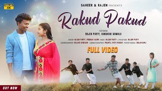 Rakud Pakud (Full Video) Rajen Purty I Sunakshi Gowala I Premsai Gorh