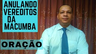 #3 Oração Para anular Os Vereditos da Macumba