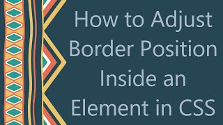 How to Adjust Border Position Inside an Element in CSS