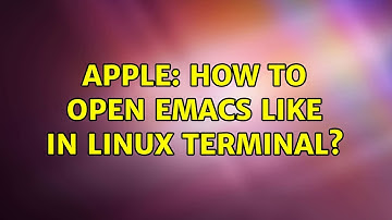Apple: How to open Emacs like in Linux Terminal?