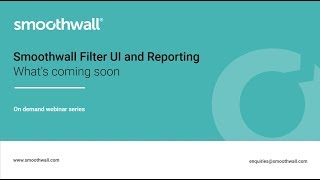 Coming Soon - New Smoothwall Filter UI and Reporting Features