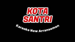 Kota Santri - Karaoke New Version