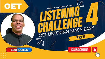 Edu Skills OET: Listening Challenge - 4: OET Listening Made Easy