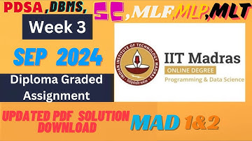 Week 3  Graded Assignment Solution | DBMS,PDSA,JAVA,MAD 1,MAD 2,MLF,MLP,MLT,SC | IIT Madras BS | 4K
