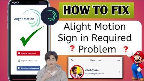 Alight Motion Sign In Problem 2024 | Alight Motion Login Problem | Motion Sign in Required Problem