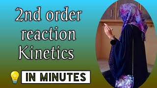 Second Order Reaction||Rate Law and Half Life of Second Order Kinetics | Units