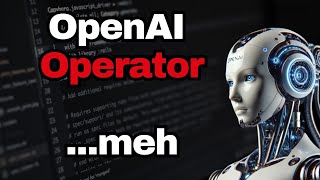 OpenAI Operator - Great idea, BUT...