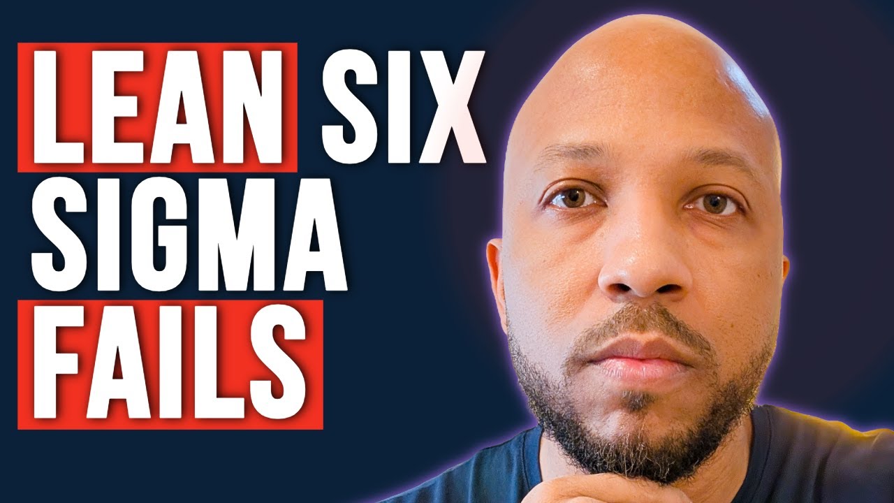 Why Lean Six Sigma Fails - YouTube