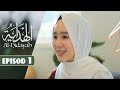 Al-Hidayah (2017) | Episod 1
