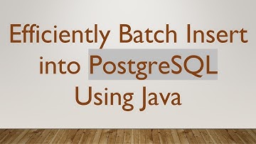 Efficiently Batch Insert into PostgreSQL Using Java