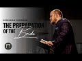 The Preparation of the Bride | Jeremiah Johnson | The Watchman’s Corner