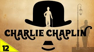 Charlie Chaplin - GREAT CINEMA HISTORY - part 12