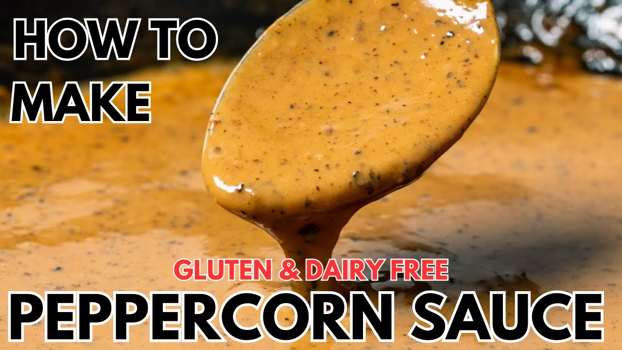 How to Make PEPPERCORN SAUCE Recipe.... Perfect with Steak GLUTEN & DAIRY FREE YouTube